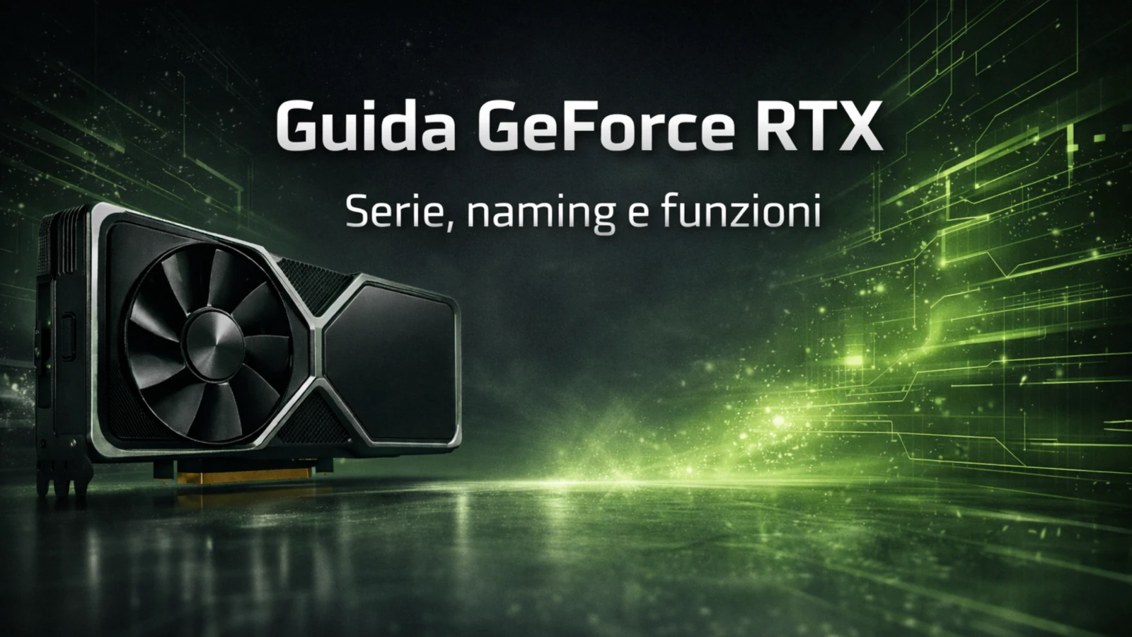 GeForce RTX desktop: guida a serie, naming e posizionamento