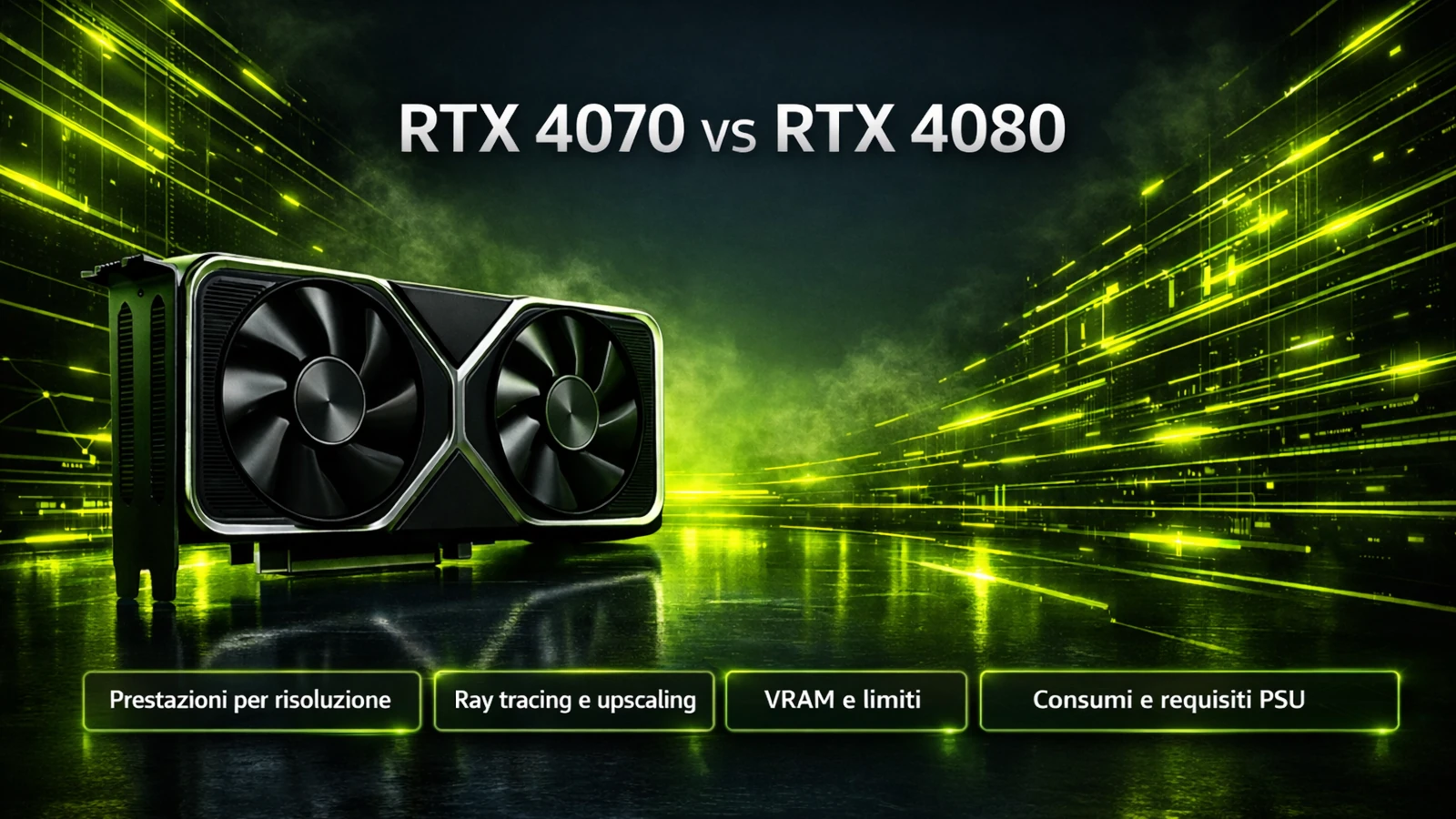RTX 4080 o RTX 4070: come scegliere per 1440p, 4K e ray tracing